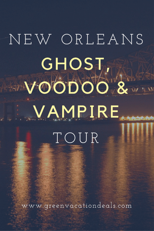 New Orleans Ghost, Voodoo & Vampire Tour