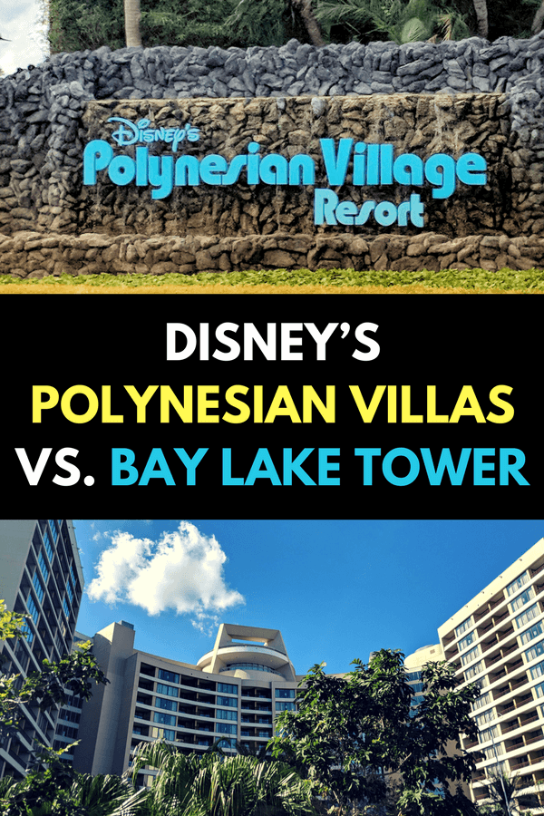 Disney's Polynesian Villas versus Bay Lake Tower - which is the best DVC resort at Walt Disney World?