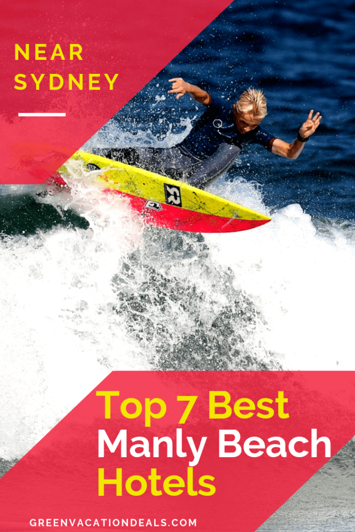 Top 7 Best Manly Beach Hotels Near Sydney Australia Green Vacation Deals
