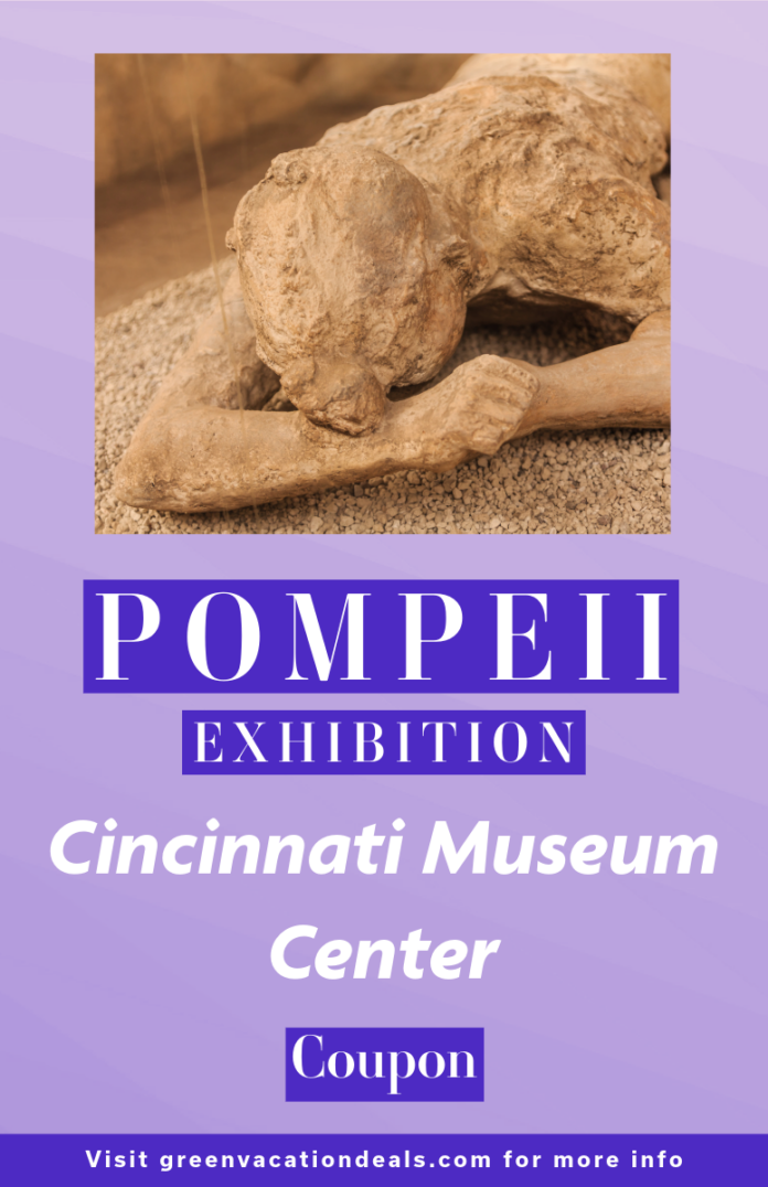 Coupon, promo code for Pompeii: The Exhibition at Cincinnati Museum Center